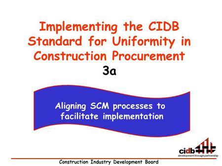 Aligning SCM processes to facilitate implementation