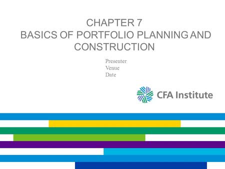 Chapter 7 Basics of Portfolio Planning and Construction