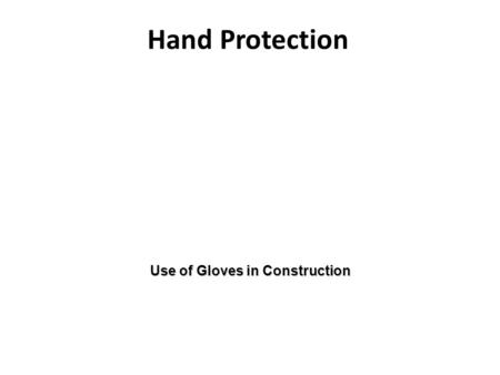 Use of Gloves in Construction