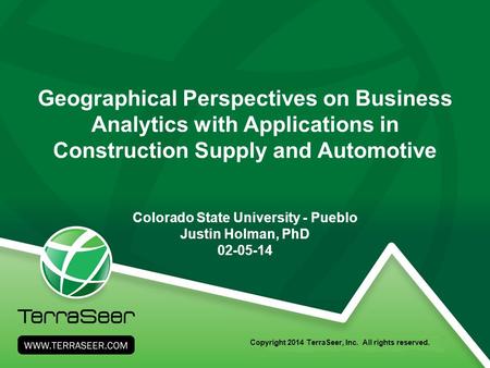 Geographical Perspectives on Business Analytics with Applications in Construction Supply and Automotive Colorado State University - Pueblo Justin Holman,