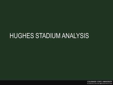 HUGHES STADIUM ANALYSIS