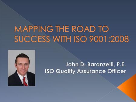 Why do we need quality management in government agencies? What was IDOTs experience with quality management? What is ISO 9001? How did IDOT implement.