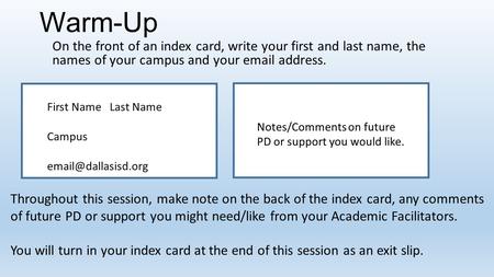 Warm-Up On the front of an index card, write your first and last name, the names of your campus and your  address. First Name Last Name Campus