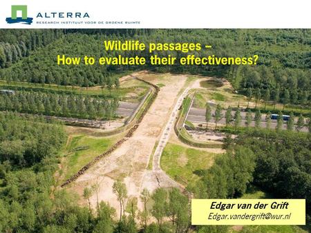 Wildlife passages – How to evaluate their effectiveness?