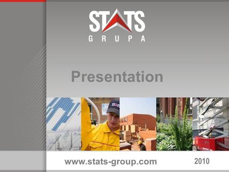 2010 Presentation www.stats-group.com. We offer Expertise, advisory services and solutions in following fields: Architecture and construction design Construction.