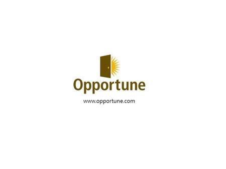 Www.opportune.com. 2 About Us We are a Houston-based consulting firm assisting clients with financial due diligence on acquisitions, SEC filings, technical.