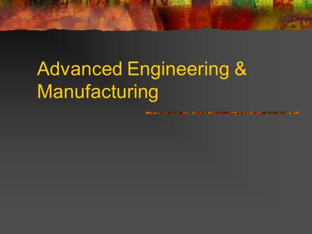 Advanced Engineering & Manufacturing. Question 1 In a recent survey who was the voted best known UK engineer? A) George Stephenson B) Isambard Kingdom.