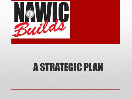 A STRATEGIC PLAN. STRATEGIC PLANS ARE NOT INTENDED TO BE PERMANENT GOALS ARE INTENDED TO EVOLVE OVER TIME AS NEEDS ARISE DETERMINE AREAS OF FOCUS SET.