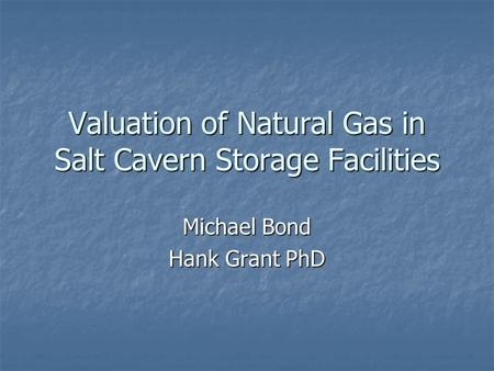 Valuation of Natural Gas in Salt Cavern Storage Facilities