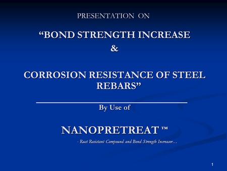 “BOND STRENGTH INCREASE CORROSION RESISTANCE OF STEEL REBARS”