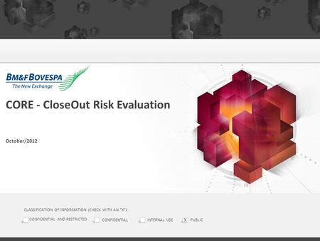 CORE - CloseOut Risk Evaluation