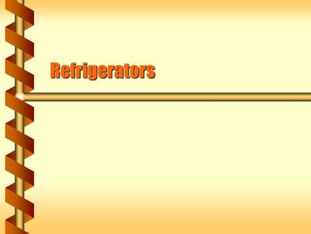 Refrigerators. Reversing the Flow Heat flow through an engine was used to generate work. Heat flow through an engine was used to generate work. Work can.