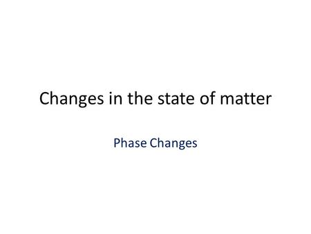 Changes in the state of matter