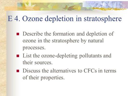 E 4. Ozone depletion in stratosphere