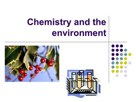 Chemistry and the environment Air pollution Some air pollutants 1. Carbon monoxide 2. Oxides of sulphur(SO2 and SO3) 3. Oxides of nitrogen 4. Hydrocarbons.