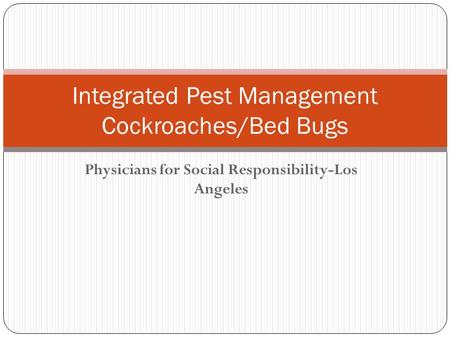 Integrated Pest Management Cockroaches/Bed Bugs