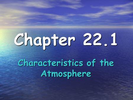 Characteristics of the Atmosphere