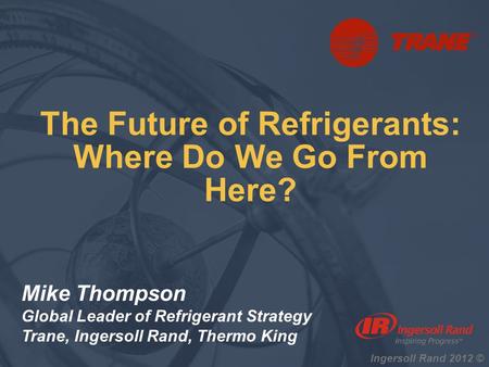 The Future of Refrigerants: Where Do We Go From Here?