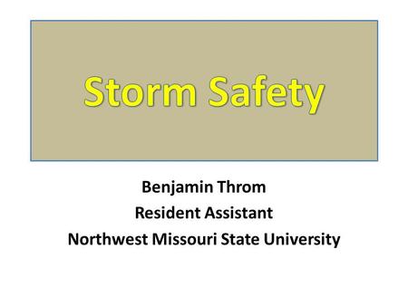 Benjamin Throm Resident Assistant Northwest Missouri State University