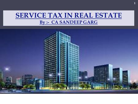 SERVICE TAX IN REAL ESTATE