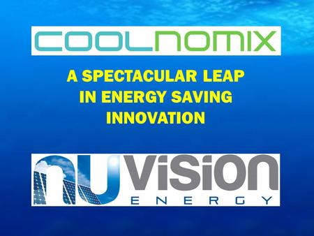 A SPECTACULAR LEAP IN ENERGY SAVING INNOVATION