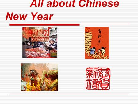 All about Chinese New Year