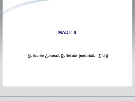 Multicenter Automatic Defibrillator Implantation Trial II