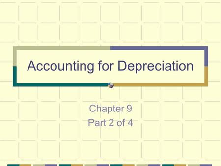 Accounting for Depreciation