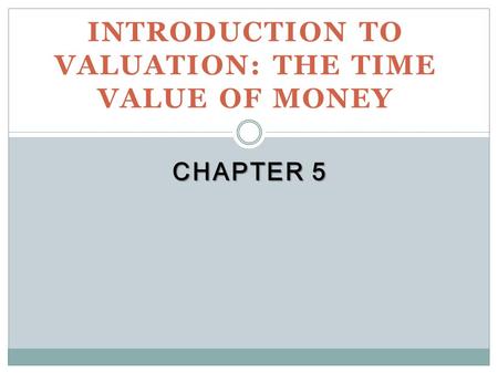 Introduction to Valuation: The Time Value of Money