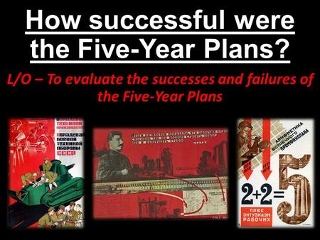 How successful were the Five-Year Plans?