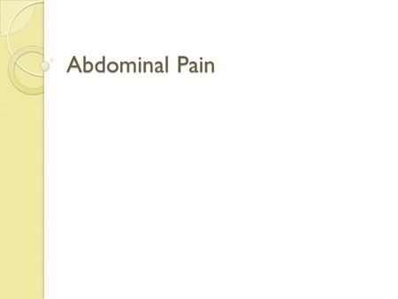 Abdominal Pain.