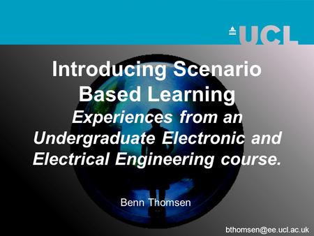 Benn Thomsen Third Year Fourth Year Second Year First Year An integrated part of the course structure Electronic Circuits Digital.