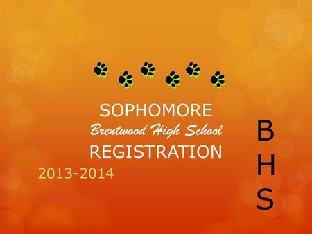 SOPHOMORE Brentwood High School REGISTRATION