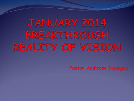 JANUARY 2014 BREAKTHROUGH REALITY OF VISION