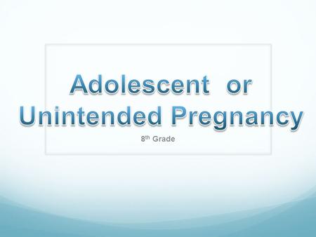 8 th Grade. Health Consequences Teen moms are less likely to receive early and regular prenatal care than an older mother Premature birth Low birth weight.