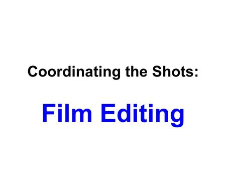 Coordinating the Shots: