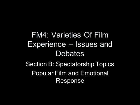 FM4: Varieties Of Film Experience – Issues and Debates