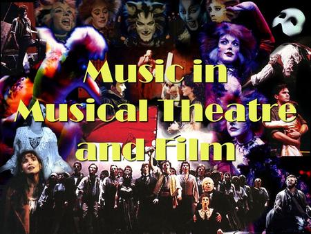 Music in Musical Theatre and Film