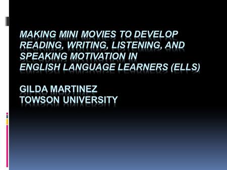 Before the study: The researcher made mini movies with ELL elementary students where they were motivated to learn grammar by making grammar raps They.