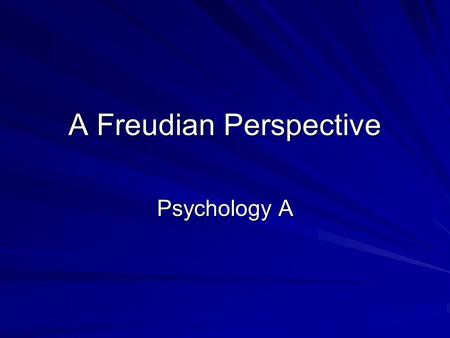 A Freudian Perspective