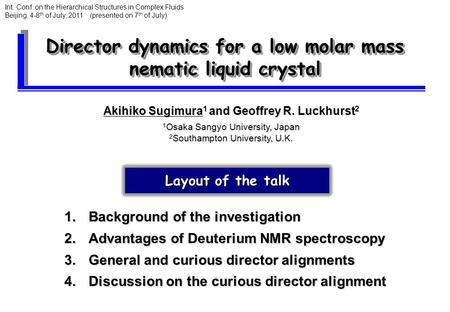 Akihiko Sugimura 1 and Geoffrey R. Luckhurst 2 1 Osaka Sangyo University, Japan 2 Southampton University, U.K. 1.Background of the investigation 2.Advantages.