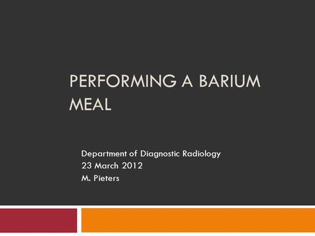 Performing a Barium meal