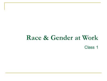 Class 1. No quiz today due to reading mix up How we measure inequality Sources of inequality at work Why perfect equality is not desirable but too much.