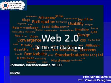 In the ELT classroom Jornadas Internacionales de ELT UNVM