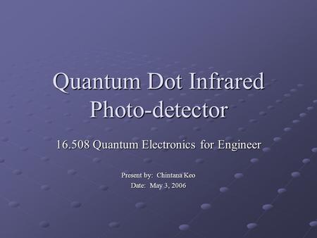 Quantum Dot Infrared Photo-detector