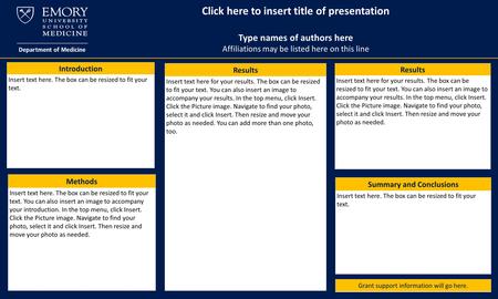 Click here to insert title of presentation Type names of authors here Affiliations may be listed here on this line Introduction Insert text here. The box.