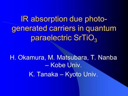 H. Okamura, M. Matsubara, T. Nanba – Kobe Univ.