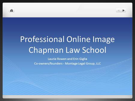 Professional Online Image Chapman Law School Laurie Rowen and Erin Giglia Co-owners/founders - Montage Legal Group, LLC.