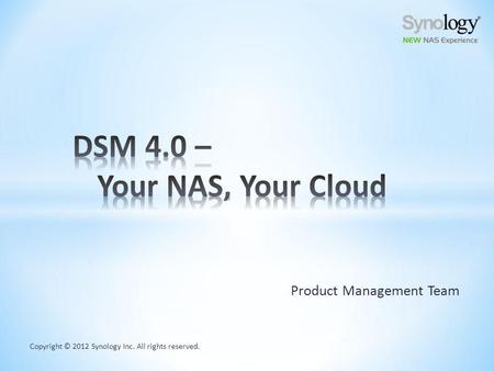 DSM 4.0 – Your NAS, Your Cloud