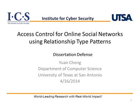 Access Control for Online Social Networks using Relationship Type Patterns Yuan Cheng Department of Computer Science University of Texas at San Antonio.